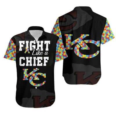 Fight Like A Kansas City Chiefs Hawaiian Shirt Autism Support