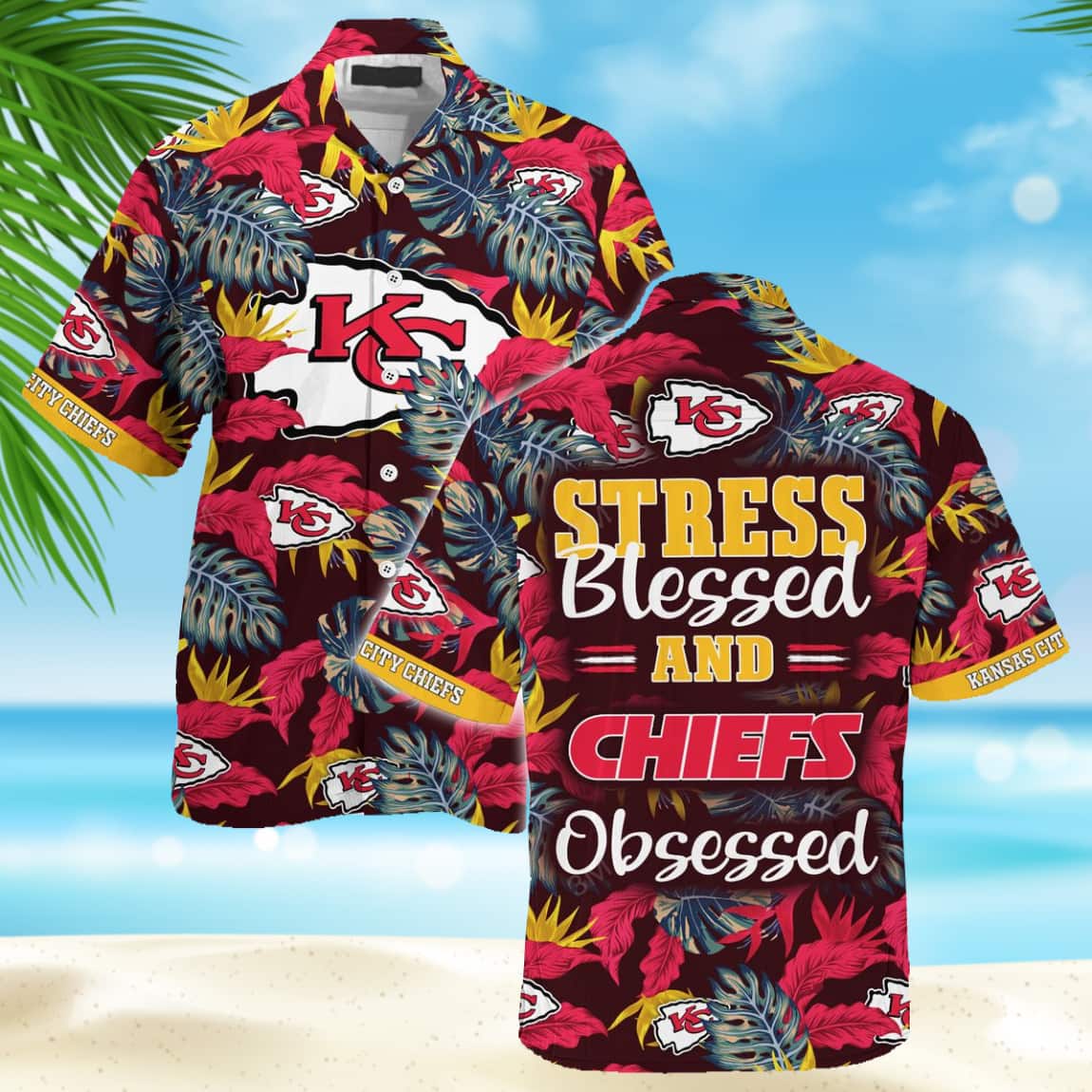 NFL Kansas City Chiefs Hawaiian Shirt Stress Blessed Obsessed
