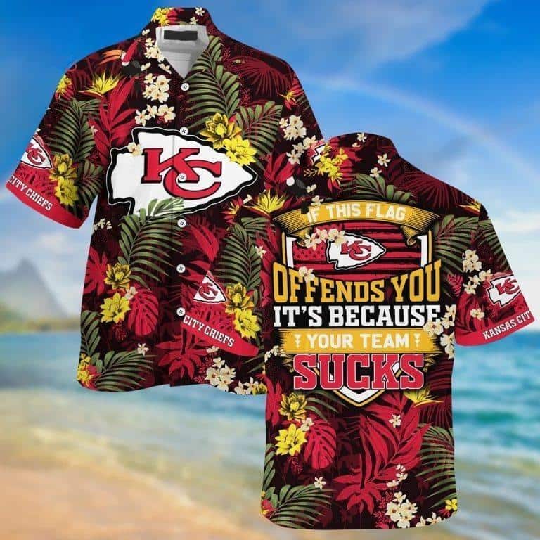 Kansas City Chiefs Hawaiian Shirt If This Flag Offends You