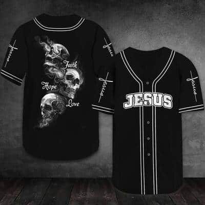 Black Jesus Baseball Jersey Smoke Skull Faith Hope Love