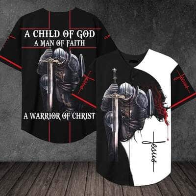 Jesus Baseball Jersey A Warrior Of Christ A Child Of God A Man Of Faith