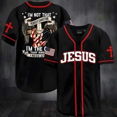 I Need Jesus Baseball Jersey I’m Not Perfect Christian I’m The One That Knows