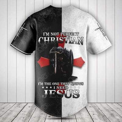 I’m The One That Knows I Need Jesus Baseball Jersey Best Christian Gift