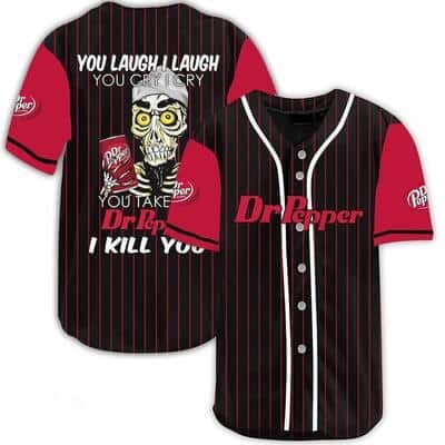 Laugh Cry Take My Dr Pepper I Kill You Stripe Pattern Baseball Jersey