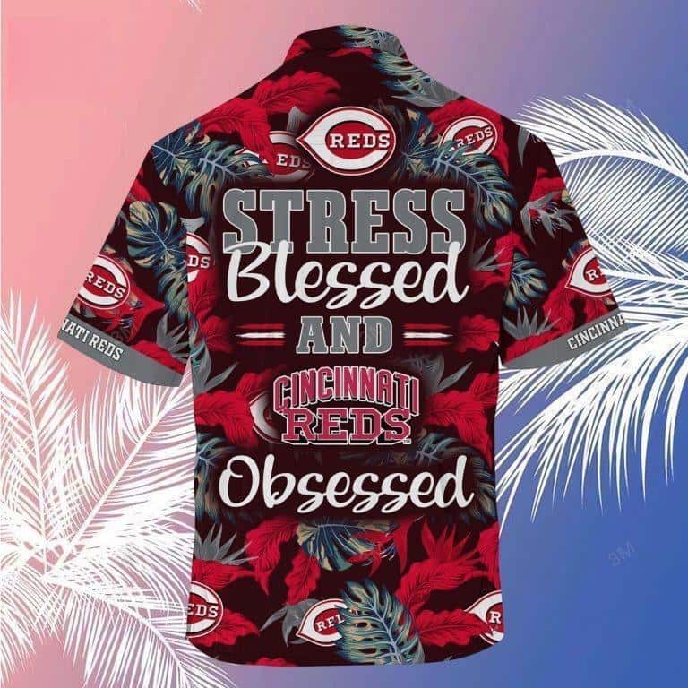 MLB Cincinnati Reds Hawaiian Shirt Stress Blessed Obsessed Aloha Beach Trip Gift