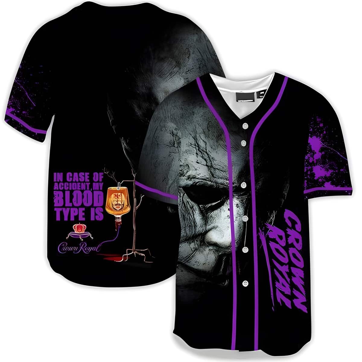 Michael Myers In Case Of Accident My Blood Type Is Crown Royal Baseball Jersey Gift For Whisky Lovers