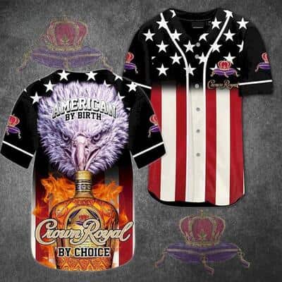 Crown Royal Baseball Jersey Eagle Fire Flag American By Birth By Choice Gift For Him