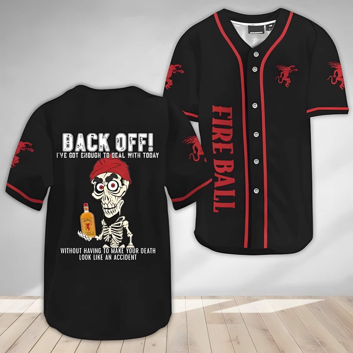 Achmed Back Off With Fireball Baseball Jersey I've Got Enough To Deal With Today Gift For Whisky Lovers
