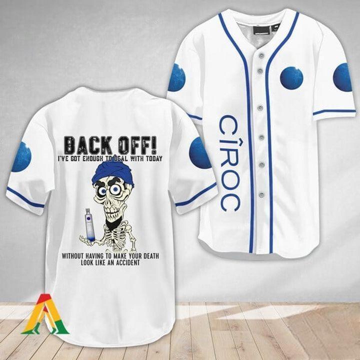 Achmed Back Off With Ciroc Baseball Jersey Gift For Vodka Lovers