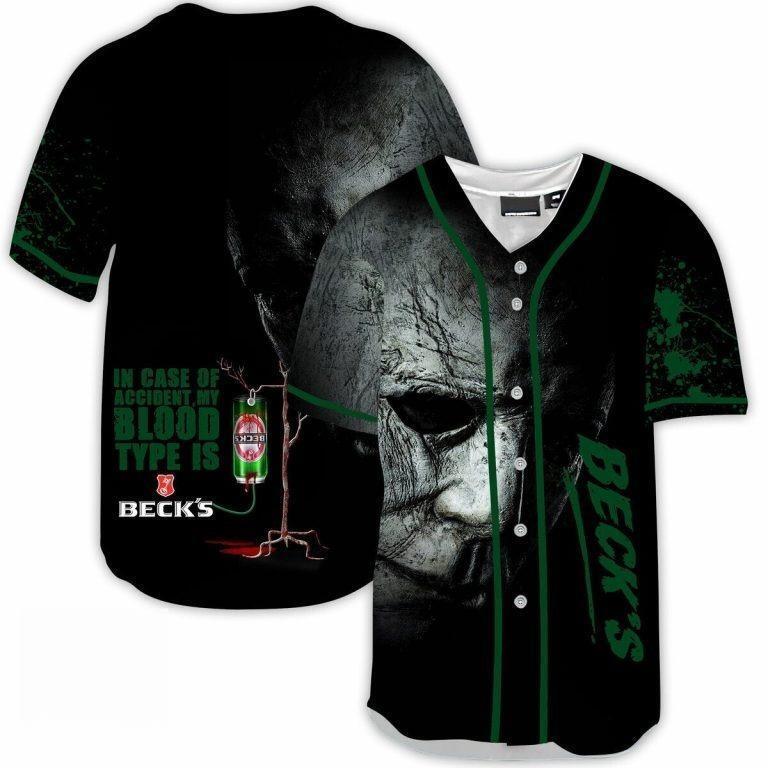 Michael Myers In Case Of Accident My Blood Type Is Beck’s Gift For Beer Lovers Baseball Jersey