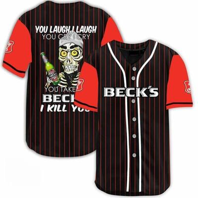 Laugh Cry Take My Beck’s Baseball Jersey Beer I Kill You Funny Gift For Dad