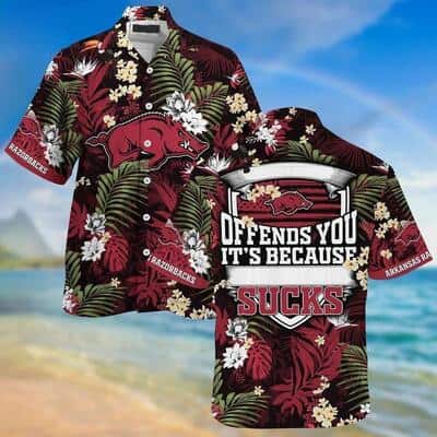 NCAA Arkansas Razorbacks Hawaiian Shirt Offends You It's Because Sucks Gift For Cool Dad