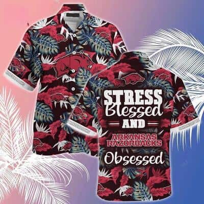 NCAA Arkansas Razorbacks Hawaiian Shirt Stress Blessed Obsessed Trendy Gift For Cool Dad