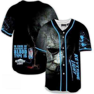 Michael Myers In Case Of Accident My Blood Type Is Keystone Light Baseball Jersey Gift For Beer Lovers
