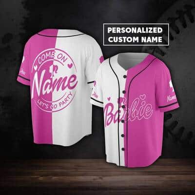 Custom Name Barbie Baseball Jersey Come On Let's Go Party Gift For Friends