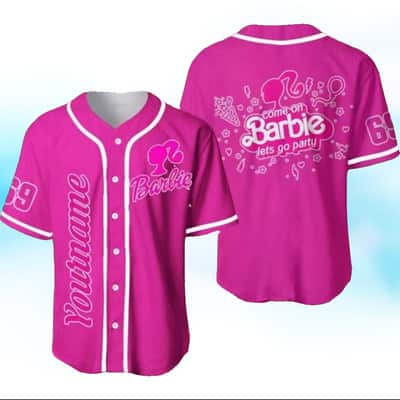 Come On Barbie Baseball Jersey Let's Go Party Customized Name