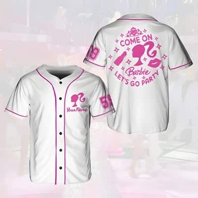 Custom Name Barbie Baseball Jersey Come On Barbie Let's Go Party