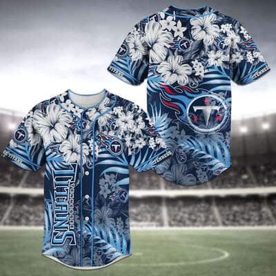 Aloha NFL Tennessee Titans Baseball Jersey Hibiscus Flowers Gift For Husband