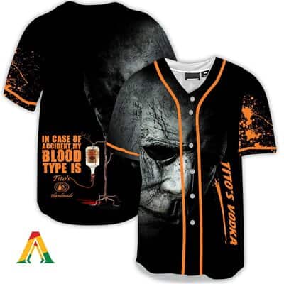 Halloween Michael Myers Baseball Jersey In Case Of Accident My Blood Type Is Tito’s Vodka Gift For Brother