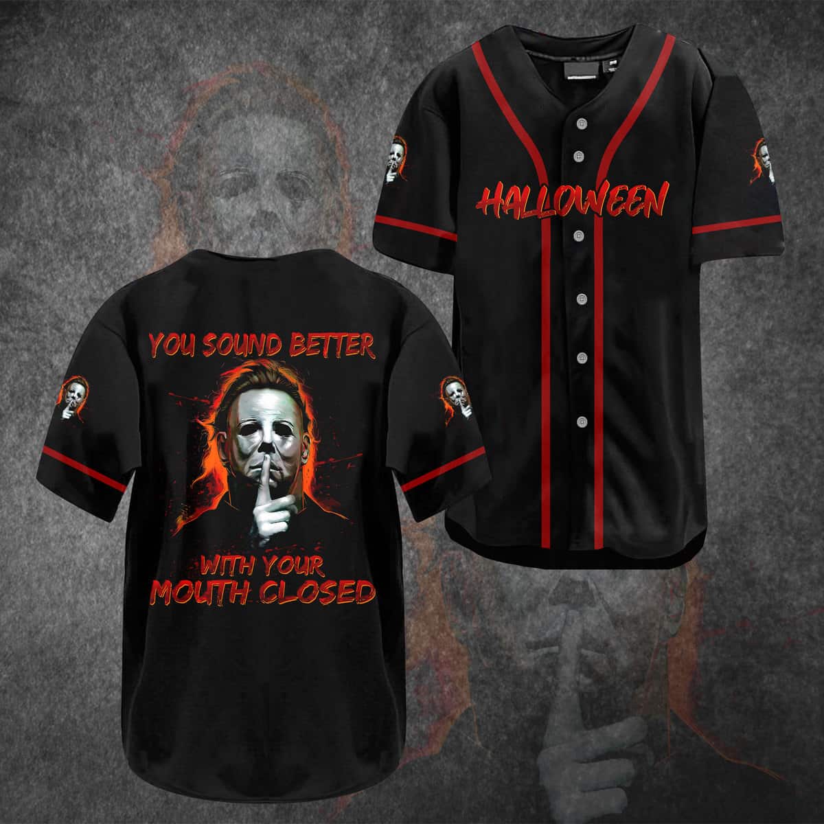 Halloween Michael Myers Baseball Jersey You Sound Better With Your Mouth Closed Gift For Brother