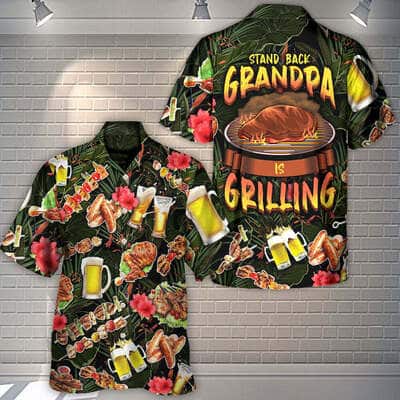 Barbecue Funny Hawaiian Shirt BBQ Stand Back Grandpa Is Grilling Gift For Boyfriend