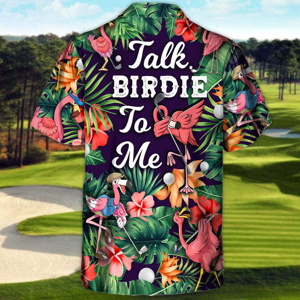 Aloha Funny Hawaiian Shirt Flamingo Playing Golf Talk Birdie To Me Gift For Summer Trip