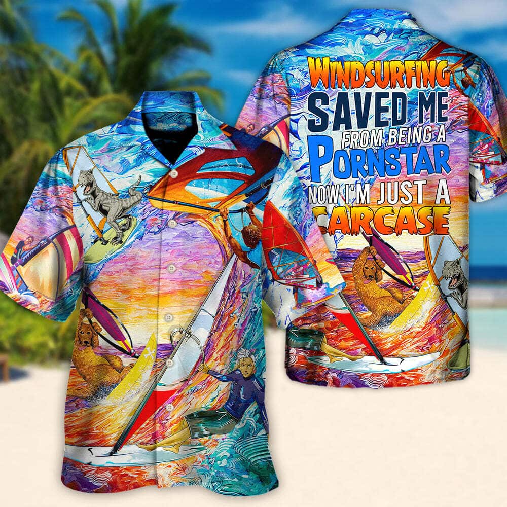 Funny Hawaiian Shirt Windsurfing Saved Me From Being A Pornstar Gift For Beach Lovers