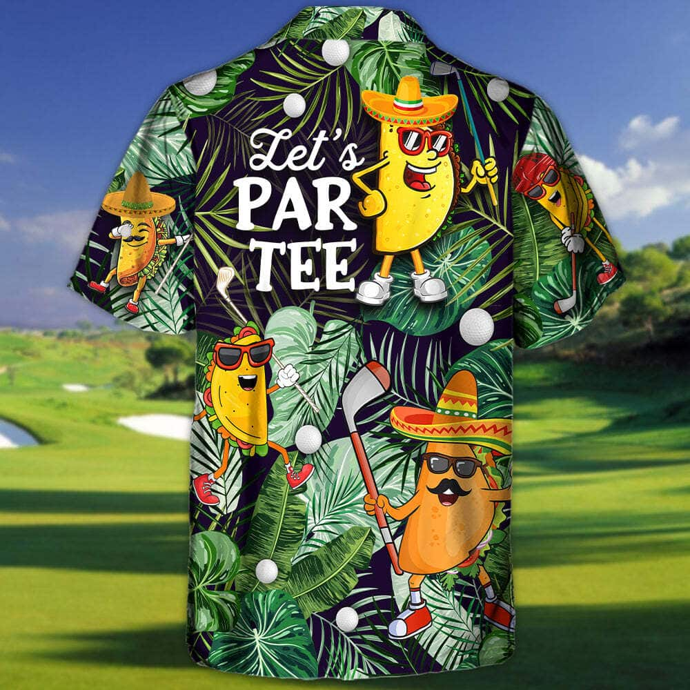 Taco Playing Golf Let's Par Tee - Golf Hawaiian Shirts - The Best