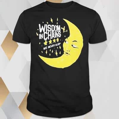Wisdom In Chains Moon We Never Sleep T-Shirt
