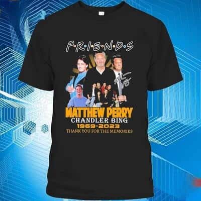 Friends Matthew Perry Chandler Bing 1969-2023 Thank You For The Memories T-Shirt