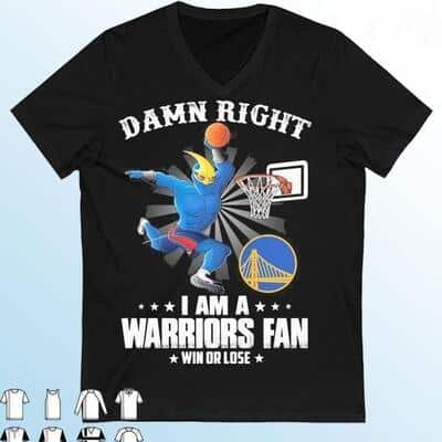 Golden State Warriors T-Shirt Damn Right I Am A Mascots Warriors Fan