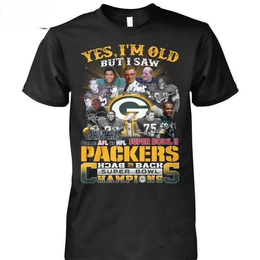 Yes I'm Old But I Saw Packers Back 2 Back Superbowl Champions T-Shirt