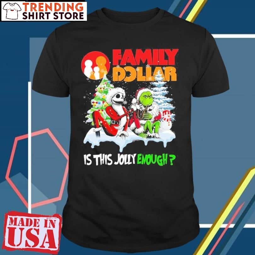 Skellington Grinch TShirt Family Dollar Is this Jolly Enough