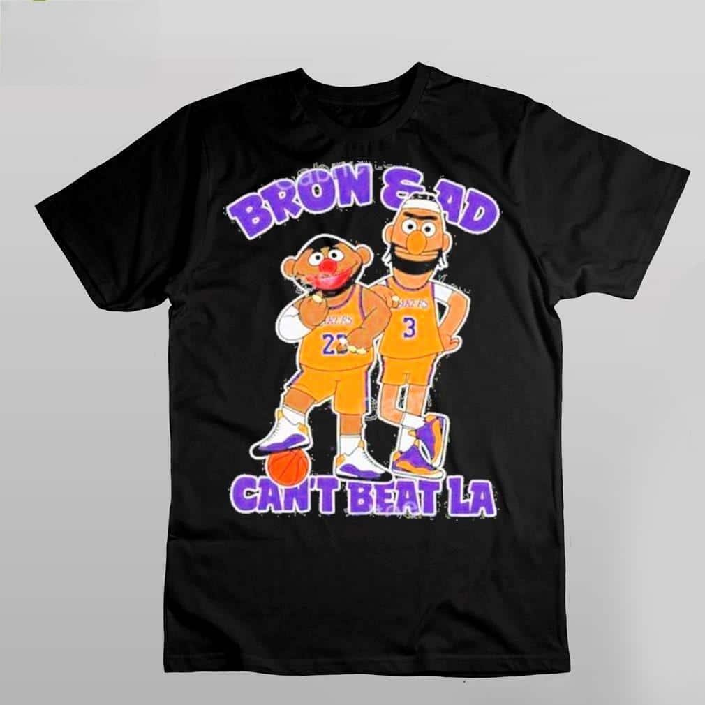 Bert Ernie Lebron Ad T-Shirt Can’t Beat La
