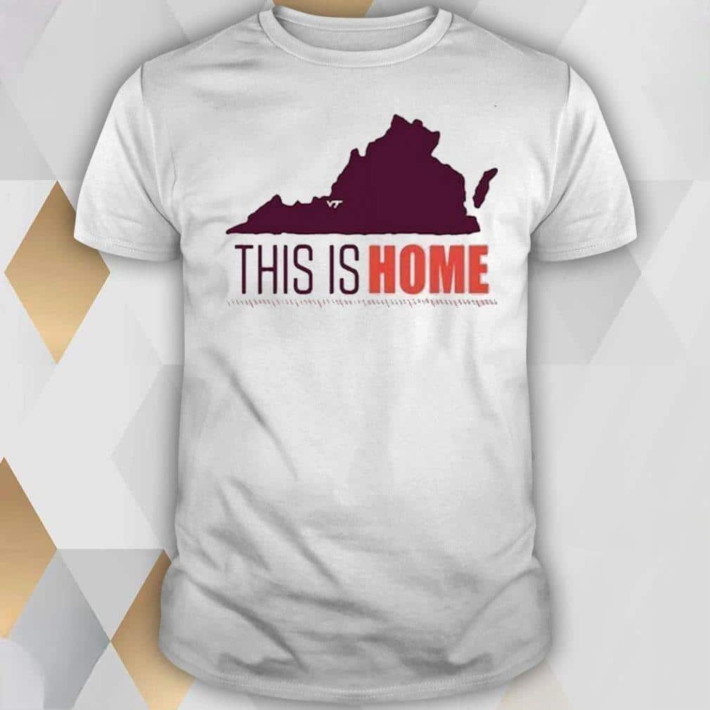 This Is Home Virginia Tech Hokies T-Shirt
