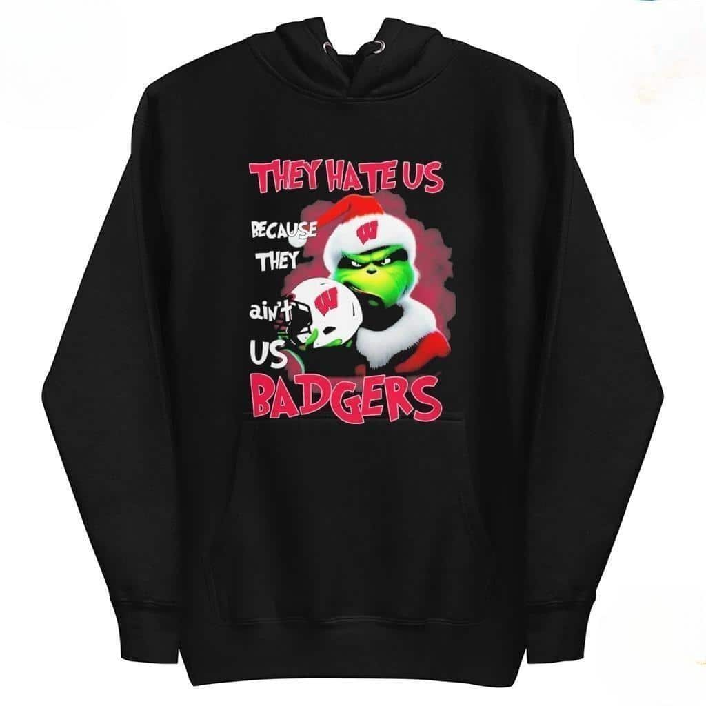 Funny Grinch They Hate Us Because Ain’t Us Wisconsin Badgers T-Shirt