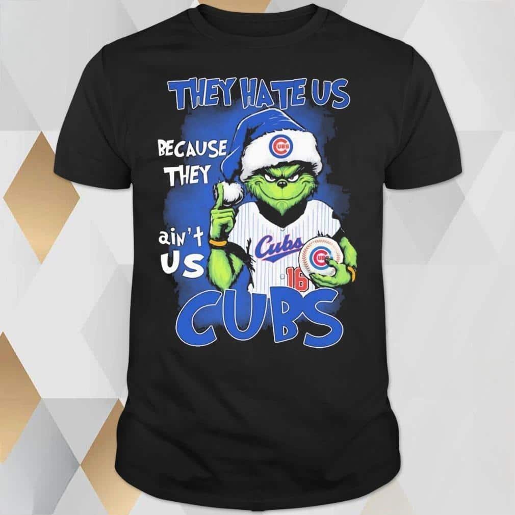 Funny Grinch They Hate Us Because They Ain’t Us Chicago Cubs T-Shirt