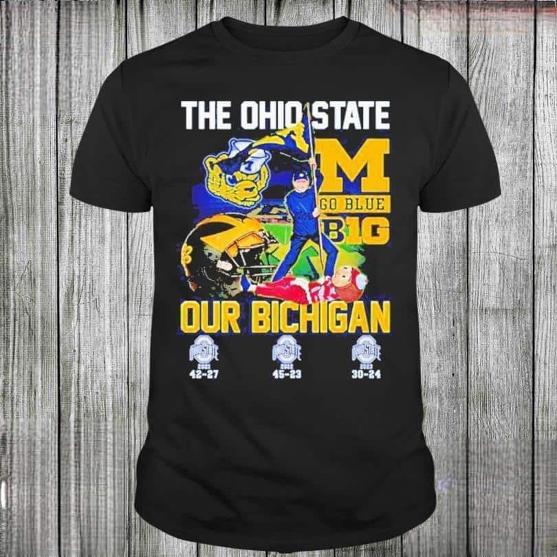 The Ohio State Go Blue T-Shirt Our Bichigan