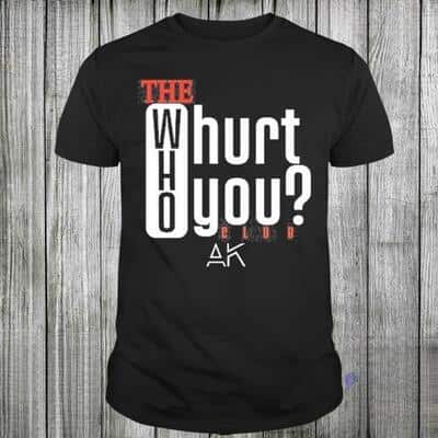 Basic The Who Will Hurt You Club T-Shirt