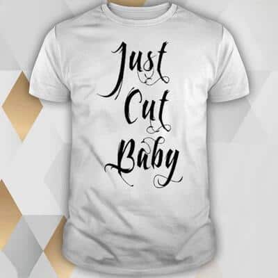 Just Cut Baby T-Shirt