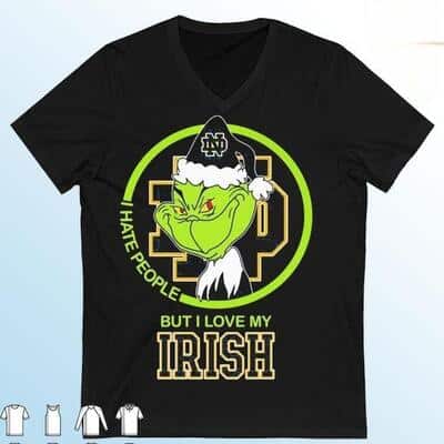 Funny Grinch I Hate People But I Love My Notre Dame Fighting Irish T-Shirt