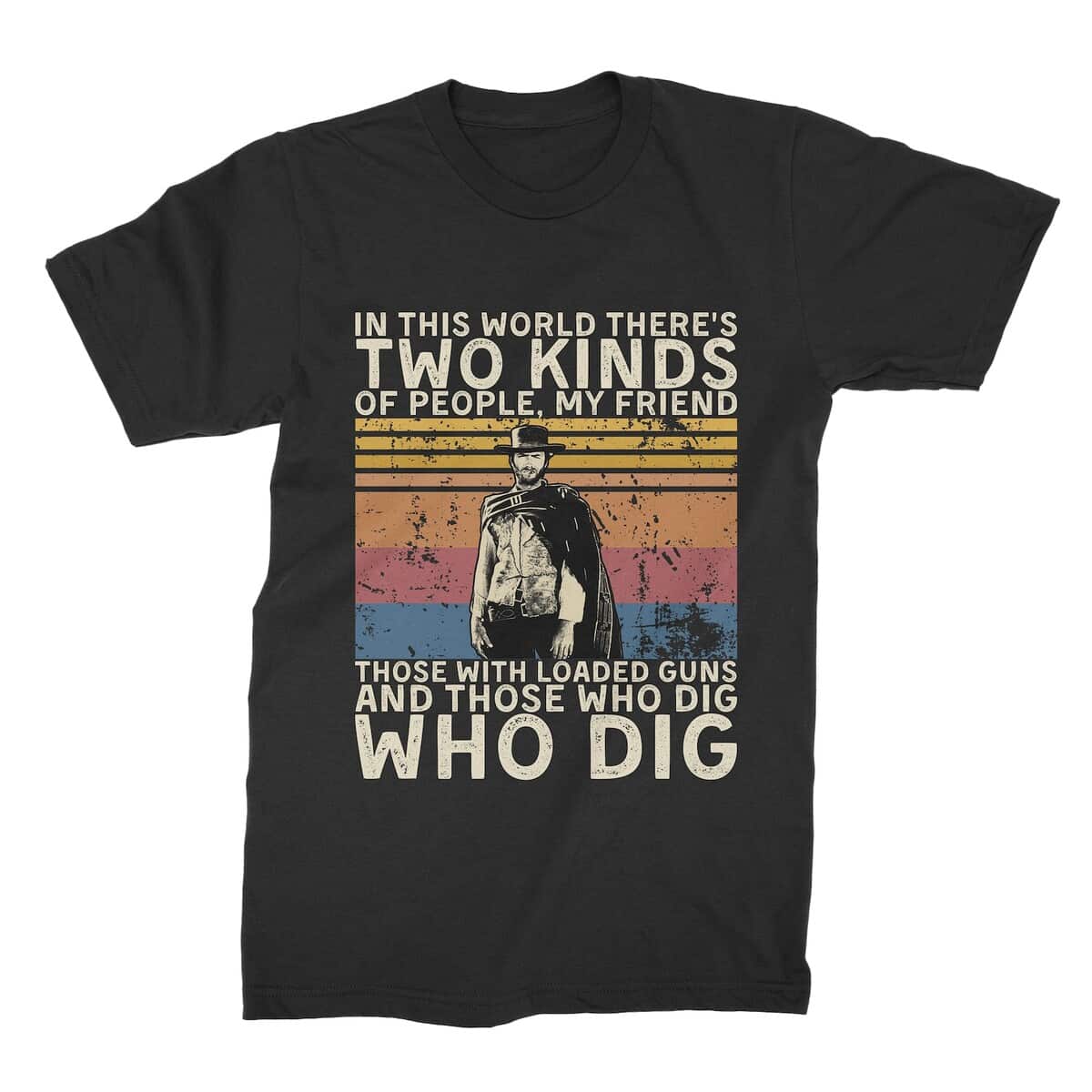 In This World There's Two Kinds of People T-Shirt