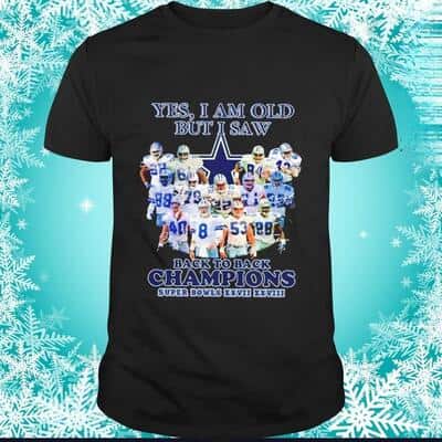 Yes I Am Old But I Saw Dallas Cowboys Back To Back Champions T-Shirt