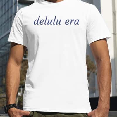 Delulu Era T-Shirt