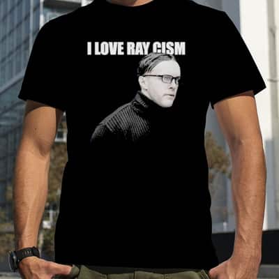I Love Ray Cism T-Shirt