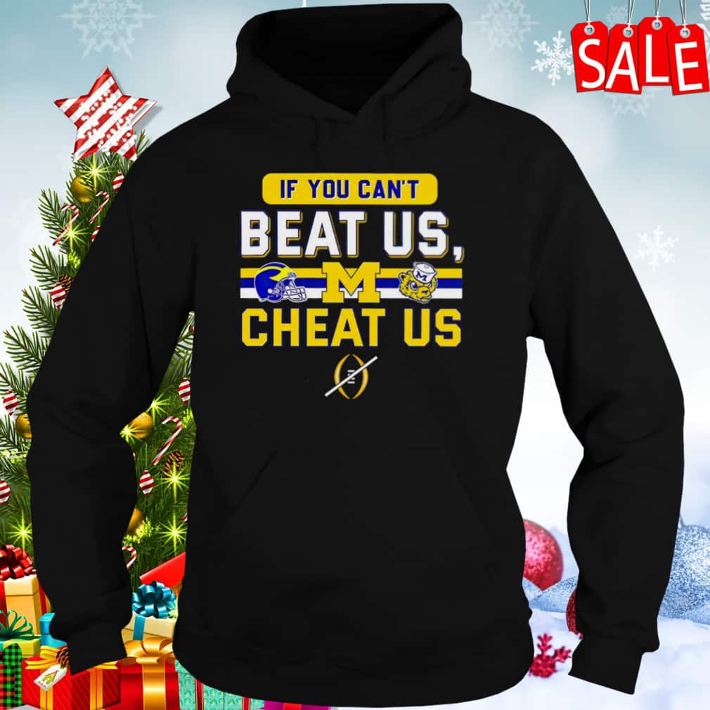 NCAA Michigan Wolverines T-Shirt If You Can’t Beat Us Cheat Us