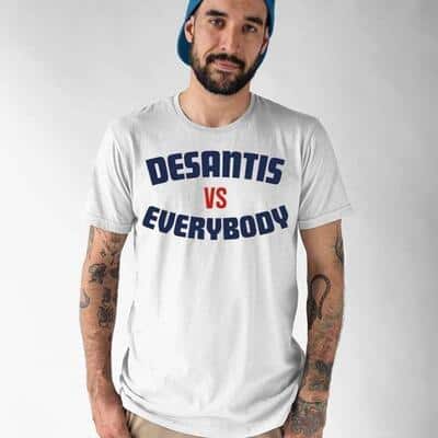 Desantis Vs Everybody T-Shirt