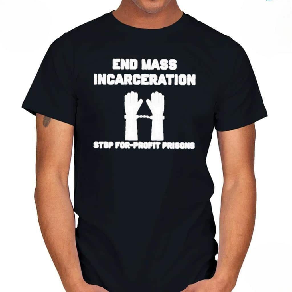 Basic End Mass Incarceration Stop For Profit Prisons T-Shirt