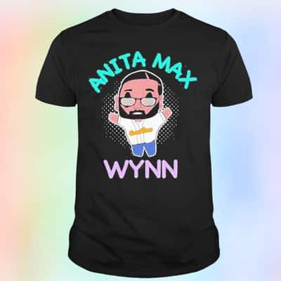Funny Anita Max Wynn T-Shirt