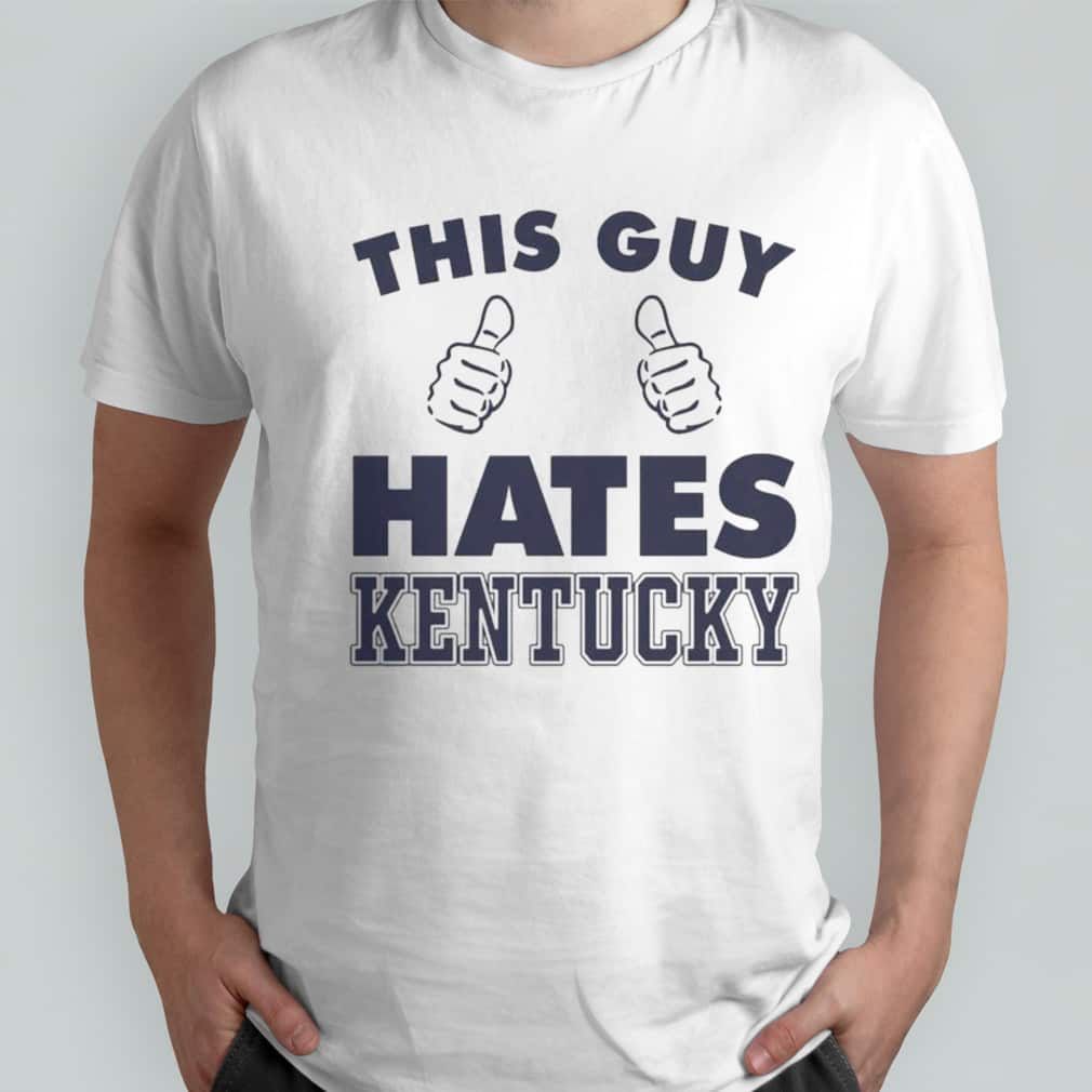 Basic This Guy Hates Kentucky T-Shirt